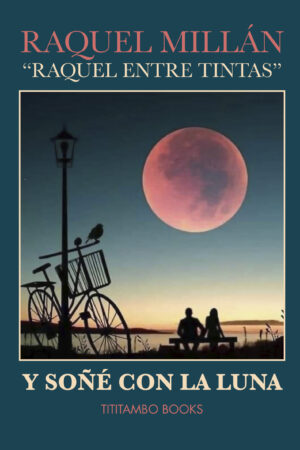 Y soñé con la luna